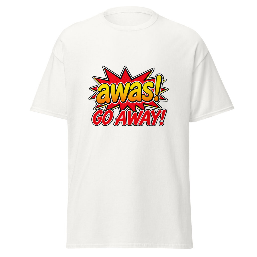 awas! — Go Away!