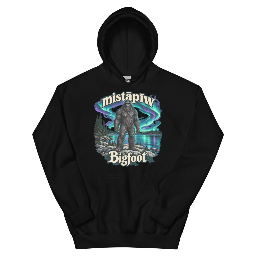 mistāpīw Bigfoot Hoodie — I Still Believe