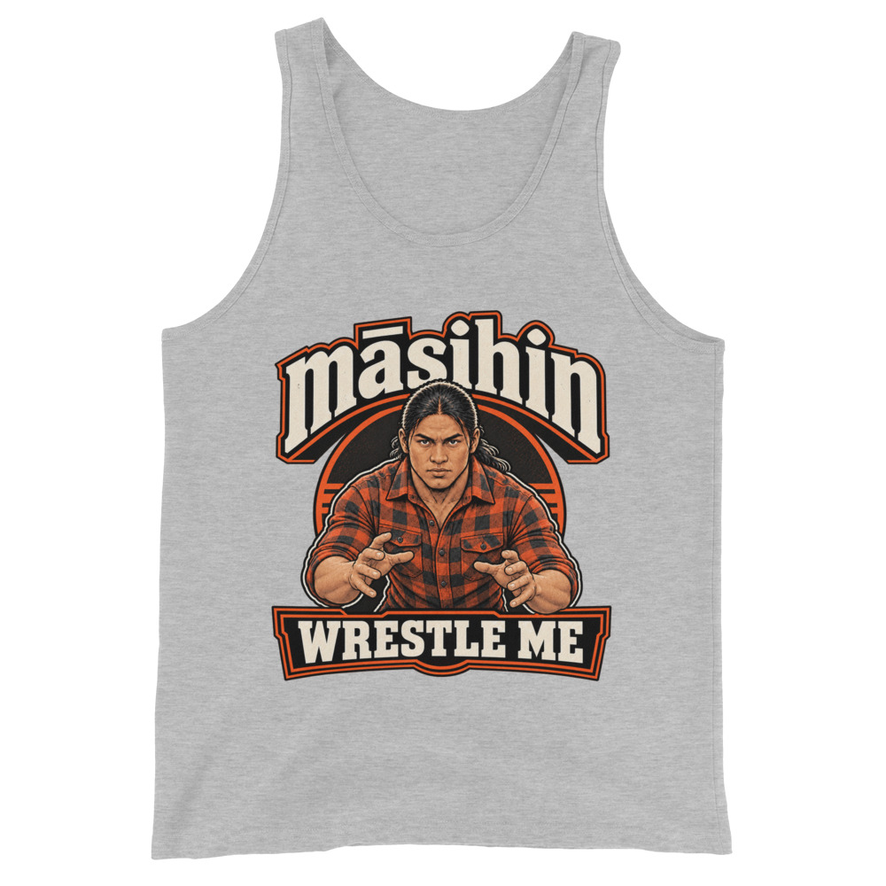 māsihin — Wrestle Me | Cree Apparel Unisex Tank Top
