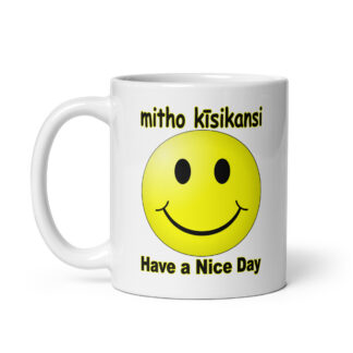 Have a Nice Day | Woodland Cree White glossy mug